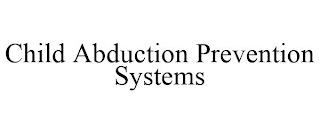 CHILD ABDUCTION PREVENTION SYSTEMS