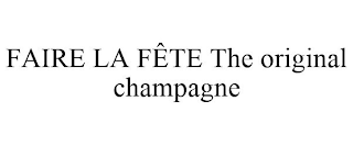 FAIRE LA FÊTE THE ORIGINAL CHAMPAGNE