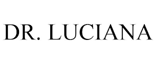 DR. LUCIANA