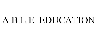 A.B.L.E. EDUCATION