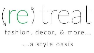 RE TREAT FASHION, DECOR, & MORE ... ...A STYLE OASIS