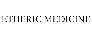 ETHERIC MEDICINE