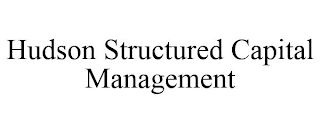 HUDSON STRUCTURED CAPITAL MANAGEMENT