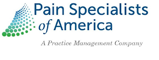 PAIN SPECIALISTS OF AMERICA A PRACTICE MANAGEMENT COMPANY