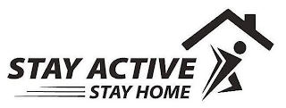 STAY ACTIVE STAY HOME