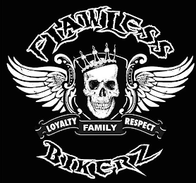 FLAWLESS BIKERZ LOYALTY FAMILY RESPECT