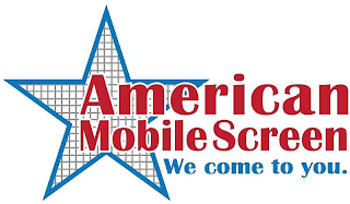 AMERICAN MOBILE SCREEN WE COME TO YOU.