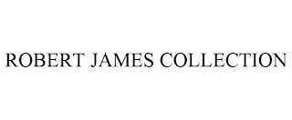 ROBERT JAMES COLLECTION