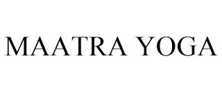 MAATRA YOGA