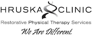 HRUSKA CLINIC RESTORATIVE PHYSICAL THERAPY SERVICES WE ARE DIFFERENT.