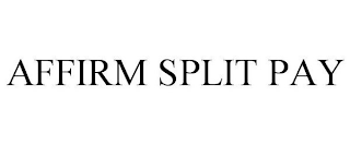 AFFIRM SPLIT PAY