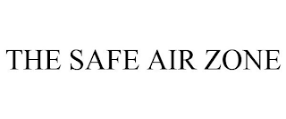 THE SAFE AIR ZONE