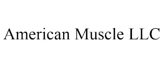 AMERICAN MUSCLE LLC