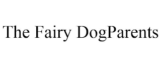 THE FAIRY DOGPARENTS