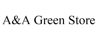 A&A GREEN STORE