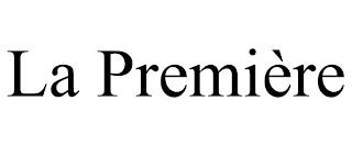 LA PREMIÈRE