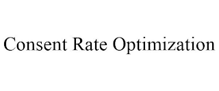 CONSENT RATE OPTIMIZATION