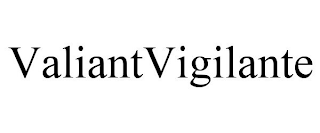 VALIANTVIGILANTE
