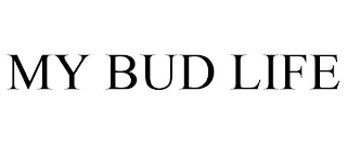 MY BUD LIFE