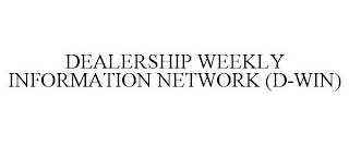 DEALERSHIP WEEKLY INFORMATION NETWORK (D-WIN)