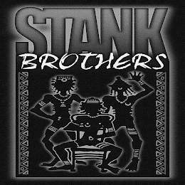 STANK BROTHERS