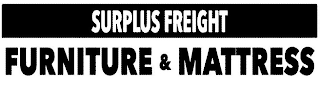 SURPLUS FREIGHT FURNITURE & MATTRESS