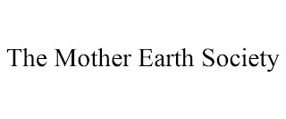 THE MOTHER EARTH SOCIETY