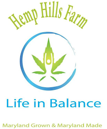 HEMP HILLS FARM LIFE IN BALANCE MARYLANDGROWN & MARYLAND MADE