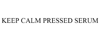 KEEP CALM PRESSED SERUM