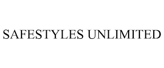 SAFESTYLES UNLIMITED