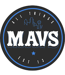 ALL THINGS MAVS EST 13