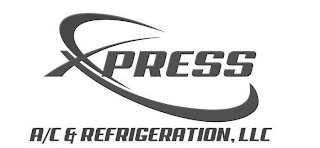 XPRESS A/C & REFRIGERATION, LLC