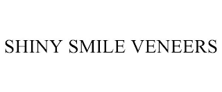 SHINY SMILE VENEERS