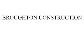 BROUGHTON CONSTRUCTION