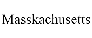 MASSKACHUSETTS