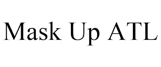 MASK UP ATL