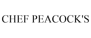 CHEF PEACOCK'S