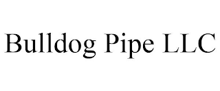 BULLDOG PIPE LLC