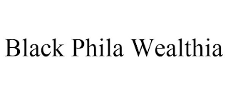 BLACK PHILA WEALTHIA