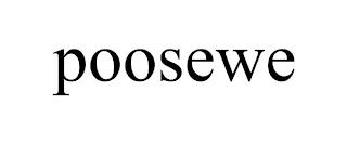 POOSEWE