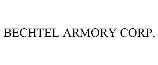 BECHTEL ARMORY CORP.