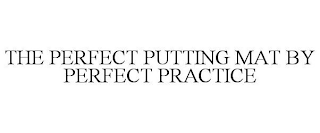 PERFECT PUTTING MAT BY PERFECT PRACTICE