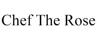 CHEF THE ROSE