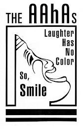 THE AAHAS LAUGHTER HAS NO COLOR SO, SMILE