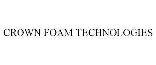 CROWN FOAM TECHNOLOGIES