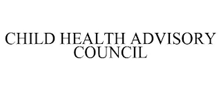 CHILD HEALTH ADVISORY COUNCIL