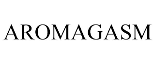 AROMAGASM