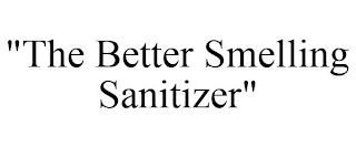 "THE BETTER SMELLING SANITIZER"