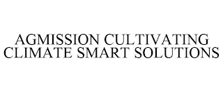 AGMISSION CULTIVATING CLIMATE SMART SOLUTIONS