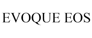 EVOQUE EOS